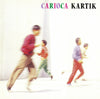 Carioca (5) - Kartik (Vinyl, LP, Album) Very Good Plus (VG+) / Very Good (VG)