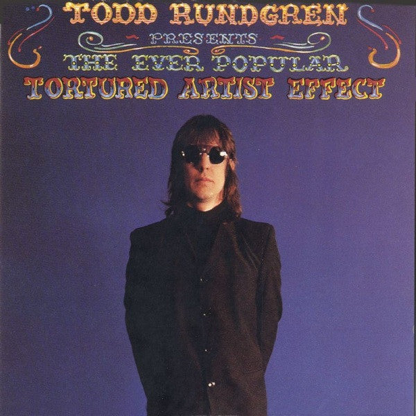 Master Release: The Ever Popular Tortured Artist Effect by Todd Rundgren