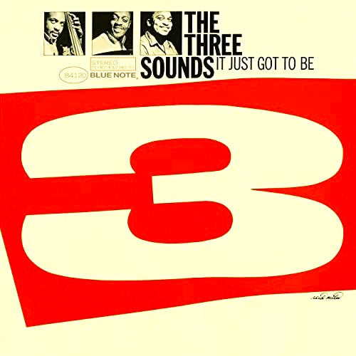 Master Release: It Just Got To Be by The Three Sounds