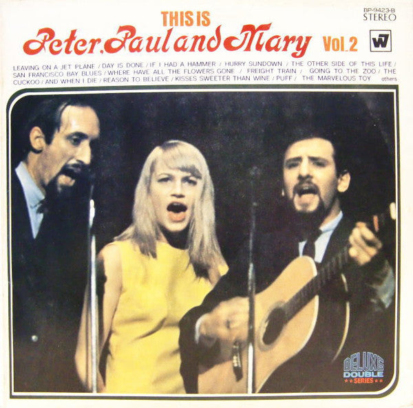 This Is Peter, Paul & Mary Vol.2 / デラックス・ダブル P.P&Mのすべて 第２集
