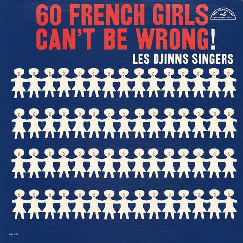 Master Release: 60 French Girls Can't Be Wrong! by Les Djinns