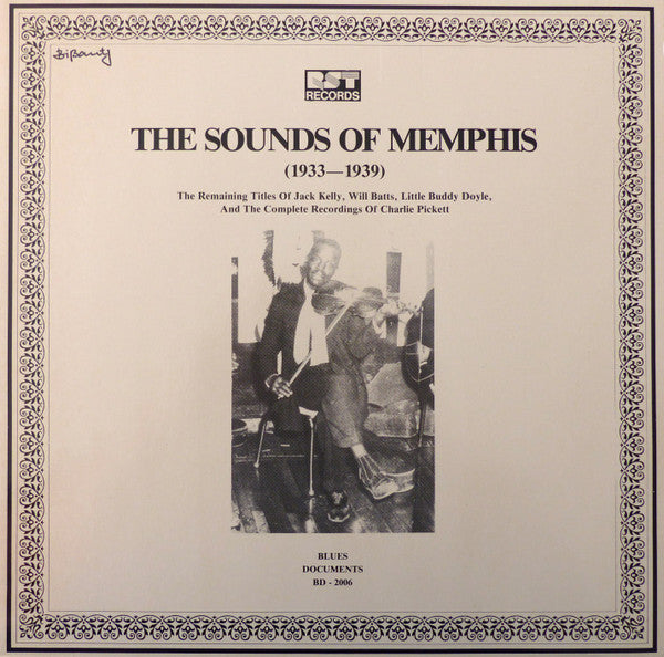 Master Release: The Sounds Of Memphis (1933-1939) (The Remaining Titles Of Jack Kelly, Will Batts, Little Buddy Doyle, And The Complete Recordings Of Charlie Pickett) by Various