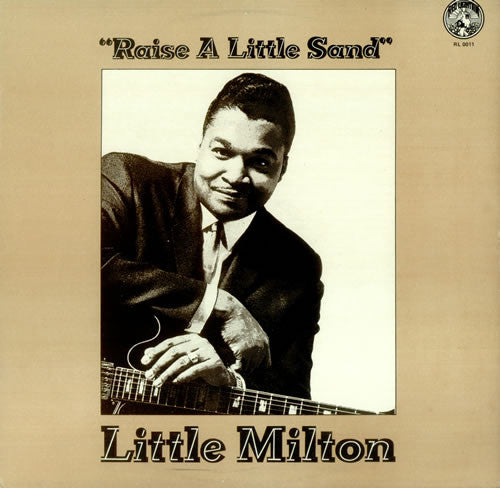 Master Release: Raise A Little Sand by Little Milton