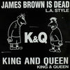 King & Queen - King And Queen (Remix) / James Brown Is Dead (Remix)...