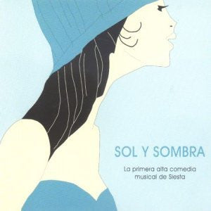 Master Release: Sol Y Sombra (La Primera Alta Comedia Musical De Siesta) by Various