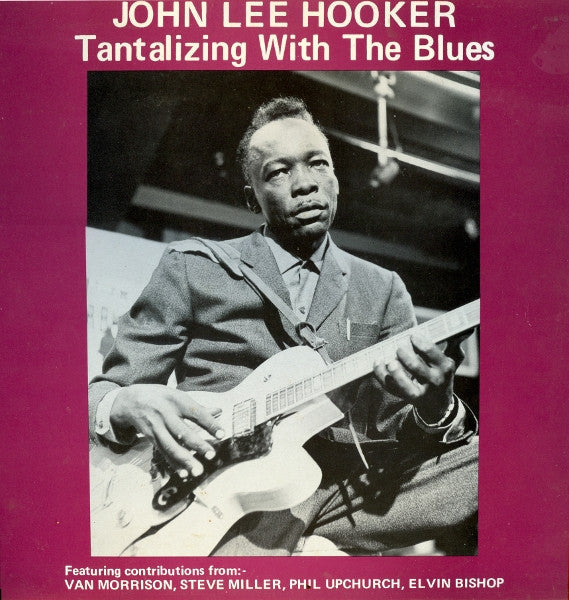 Master Release: Tantalizing With The Blues by John Lee Hooker