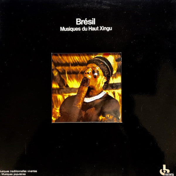 Release: Brésil: Musiques Du Haut Xingu-Vinyl-France-1977-558 517-14299810