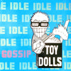Toy Dolls - Idle Gossip (Vinyl, LP, Album) Very Good Plus (VG+) / Very Good Plus (VG+)