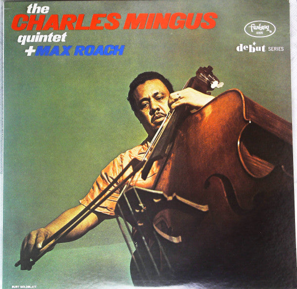 The Charles Mingus Quintet + Max Roach