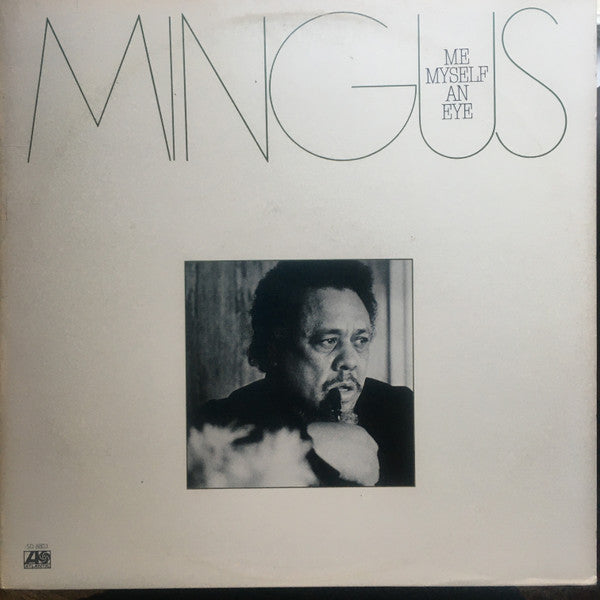 Master Release: Me Myself An Eye by Charles Mingus