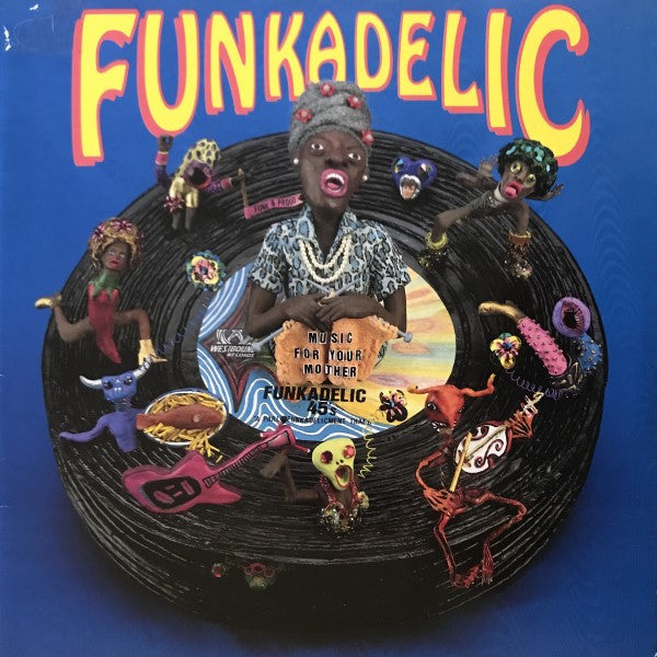 Master Release: Music For Your Mother - Funkadelic 45s by Funkadelic