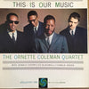 The Ornette Coleman Quartet - This Is Our Music (Vinyl, LP, Album, Reissue, Stereo) Very Good (VG) / Very Good (VG)
