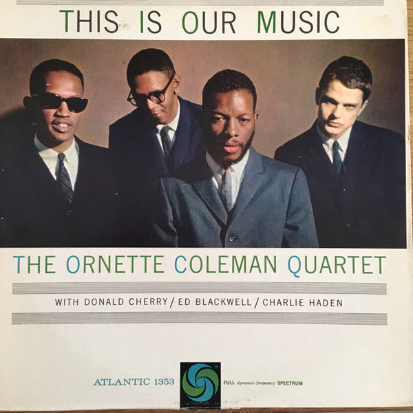 Master Release: This Is Our Music by The Ornette Coleman Quartet