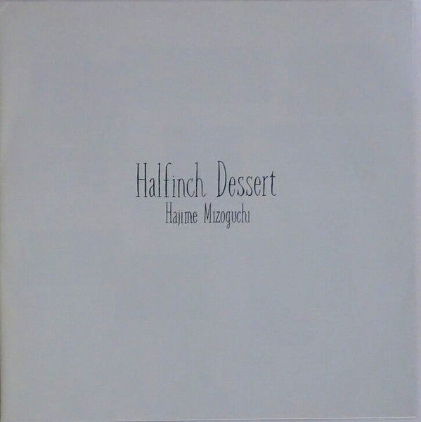 Release: Halfinch Dessert-Vinyl-Japan-1986-28AH 1990-11105058