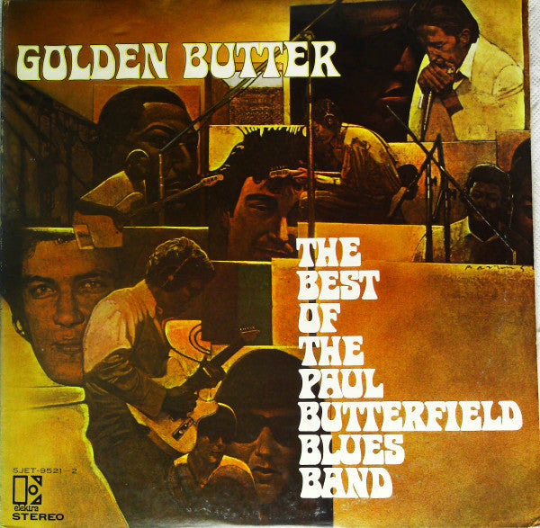 Master Release: Golden Butter / The Best Of The Paul Butterfield Blues Band by The Paul Butterfield Blues Band