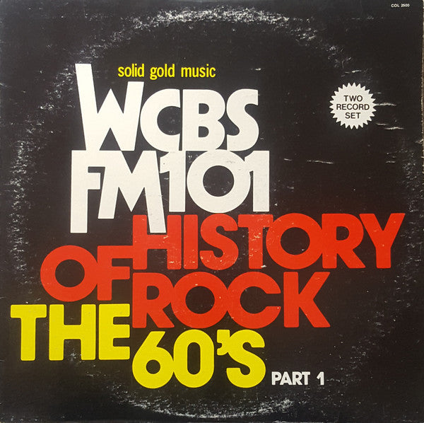 Master Release: WCBS FM101 History Of Rock - The 60's by Various
