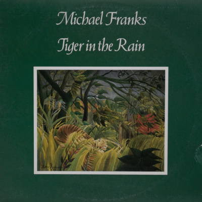 Master Release: Tiger In The Rain by Michael Franks