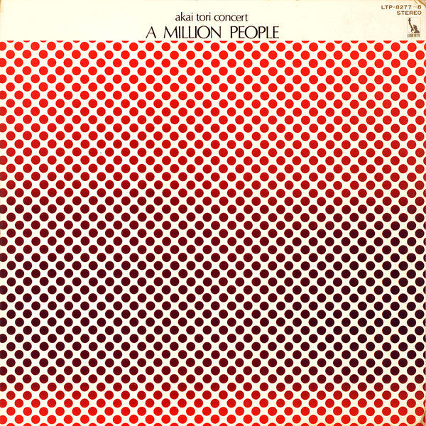 Release: A Million People - Akai Tori Concert  ミリオン・ピープル/赤い鳥コンサート実況録音盤-Vinyl-Japan-1974-LTP-8277-8, LTP-8277, LTP-8278-3697604