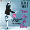 Bryan Ferry - Don't Stop The Dance (Vinyl, 7