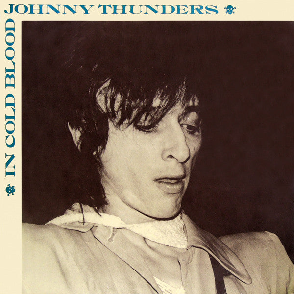 Master Release: In Cold Blood by Johnny Thunders