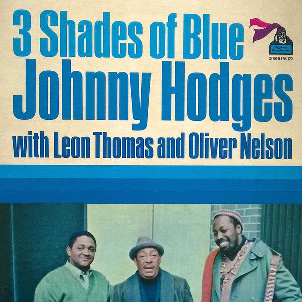 Master Release: 3 Shades Of Blue by Johnny Hodges