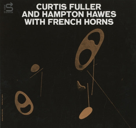 Master Release: Curtis Fuller And Hampton Hawes With French Horns by Curtis Fuller