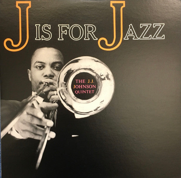 Master Release: J Is For Jazz by The J.J. Johnson Quintet