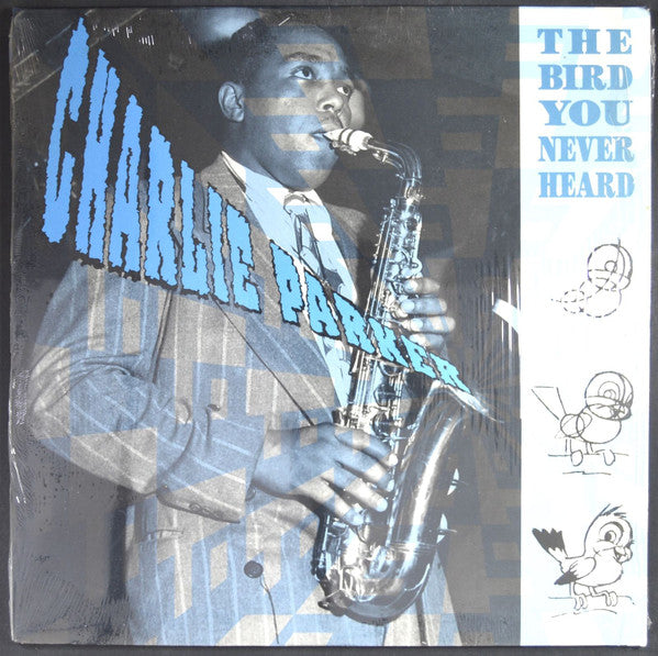 Master Release: The Bird You Never Heard by Charlie Parker