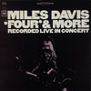 Miles Davis - 'Four' & More - Recorded Live In Concert (Vinyl, LP, Album, Reissue, Stereo) Very Good (VG) / Very Good (VG)