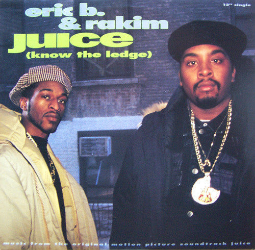 Master Release: Juice (Know The Ledge) by Eric B. & Rakim