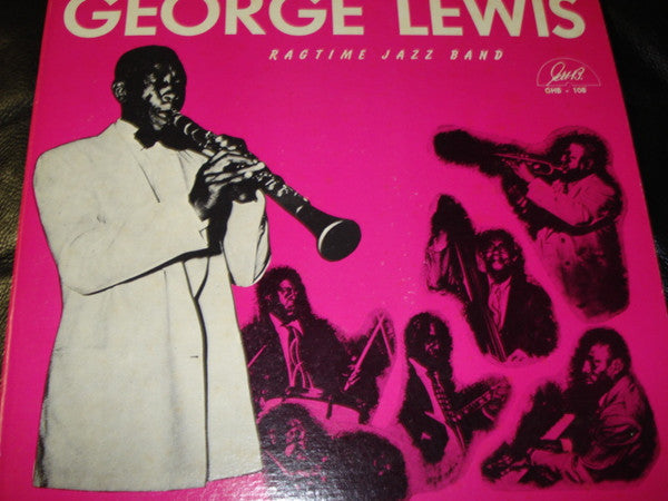 Master Release: George Lewis Ragtime Jazz Band by George Lewis' Ragtime Band
