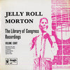Jelly Roll Morton - The Library Of Congress Recordings Volume Eight (Vinyl, LP, Album, Mono) Very Good Plus (VG+) / Very Good Plus (VG+)