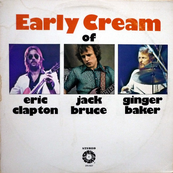 Master Release: The Early Cream Of Eric Clapton, Jack Bruce & Ginger Baker by Eric Clapton