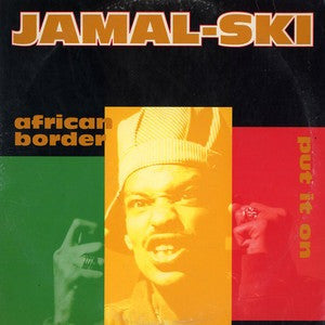 Master Release: African Border / Put It On by Jamalski