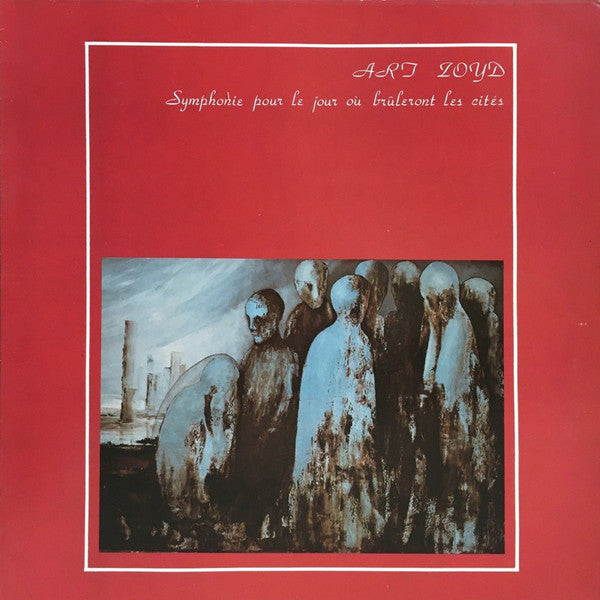 Master Release: Symphonie Pour Le Jour Où Brûleront Les Cités by Art Zoyd