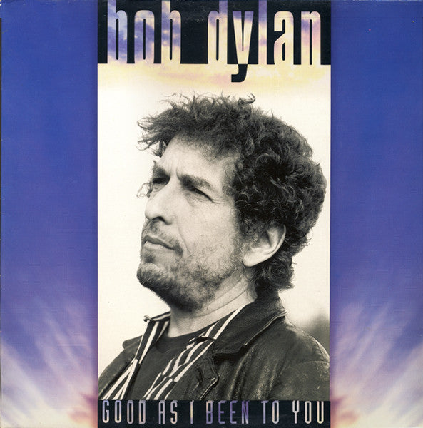 Master Release: Good As I Been To You by Bob Dylan