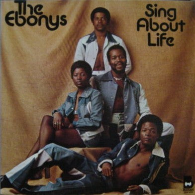 Master Release: Sing About Life by The Ebonys