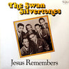 The Swan Silvertones - Jesus Remembers (Vinyl, LP, Compilation, Mono) Very Good Plus (VG+) / Very Good (VG)