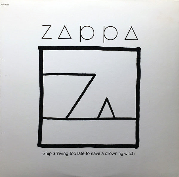Master Release: Ship Arriving Too Late To Save A Drowning Witch by Frank Zappa