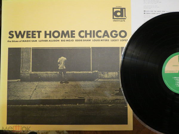 Sweet Home Chicago: The Blues Of Magic Sam, Luther Allison, Big Mojo, Eddie Shaw, Louis Myers, Lefty Lopez