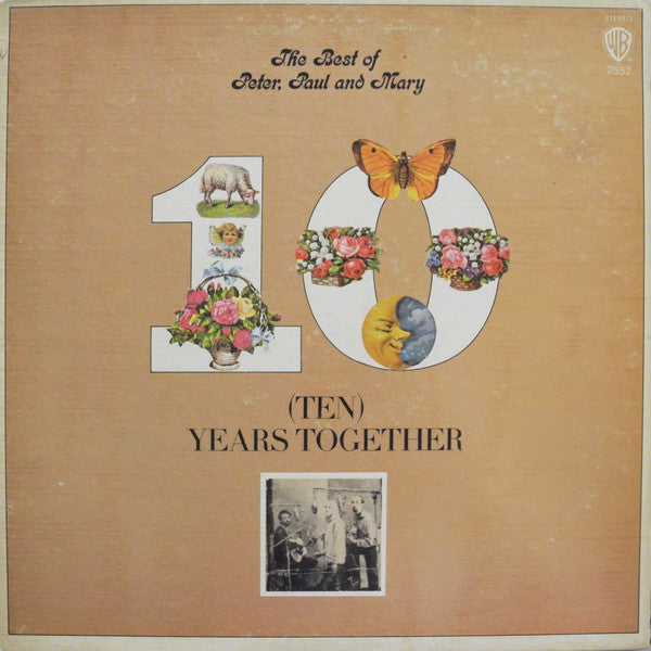 The Best Of Peter, Paul And Mary: (Ten) Years Together