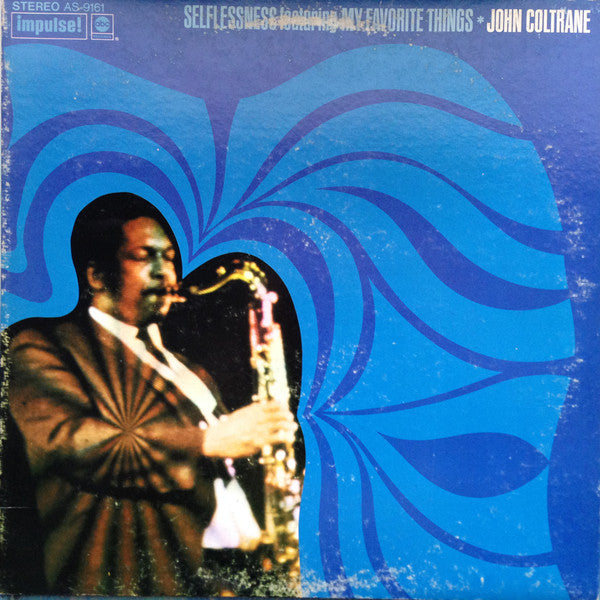 Master Release: Selflessness Featuring My Favorite Things by John Coltrane