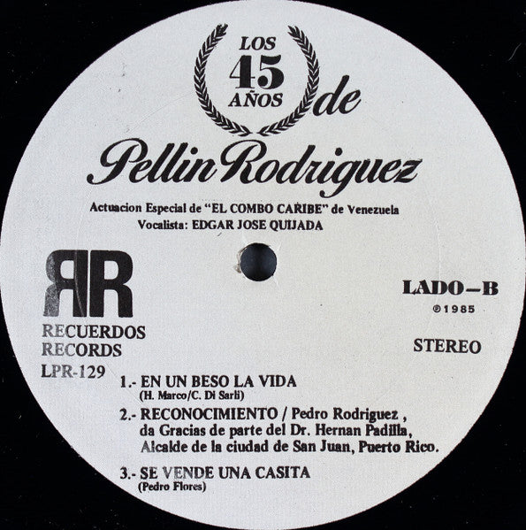 Los 45 Años de Pellin Rodriguez