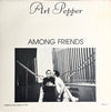 Art Pepper - Among Friends (Vinyl, LP, Album) Very Good Plus (VG+) / Very Good (VG)