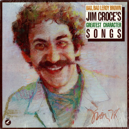 Master Release: Bad, Bad Leroy Brown / Jim Croce's Greatest Character Songs by Jim Croce
