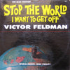 Victor Feldman - Stop The World I Want To Get Off (Vinyl, LP, Album) Very Good Plus (VG+) / Very Good (VG)