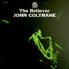 John Coltrane - The Believer (Vinyl, LP, Album, Reissue, Mono) Very Good Plus (VG+) / Very Good Plus (VG+)