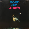 Jiro's - Good -By Jiro's (Vinyl, LP, Album, Stereo) Very Good (VG) / Good (G)