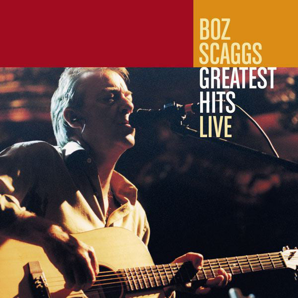 Master Release: Greatest Hits Live by Boz Scaggs