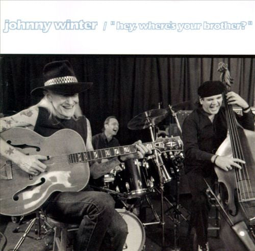 Master Release: Hey, Where's Your Brother? by Johnny Winter